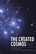 The Created Cosmos What the Bible Reveals about Astronomy