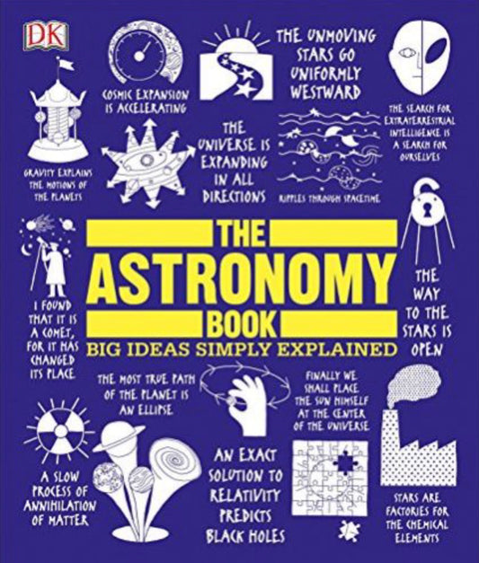 The Astronomy Book Big Ideas Simply Explained
