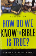 How Do We Know the Bible Is True Volume 2