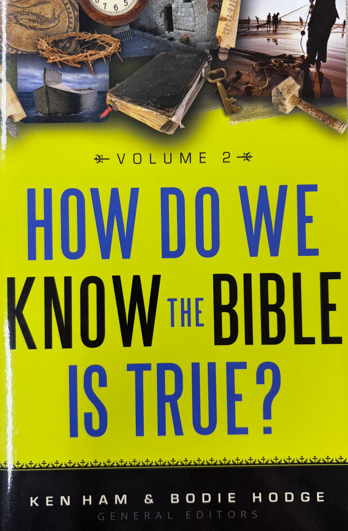 How Do We Know the Bible Is True Volume 2