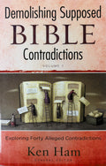 Demolishing Supposed Bible Contradictions Exploring Forty Alleged Contradictions