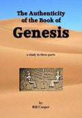 The Authenticity of the Book of Genesis A Study in Three Parts