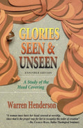Glories Seen & Unseen A Study of the Head Covering