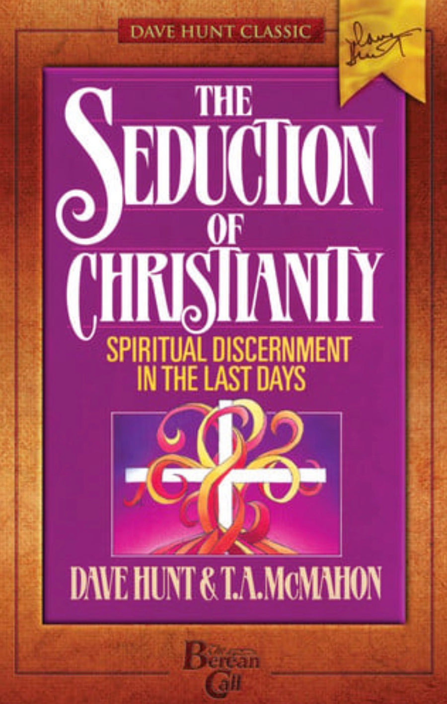 The Seduction of Christianity Spiritual Discernment in the Last Days