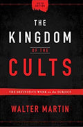 The Kingdom of the Cults The Definitive Work on the Subject