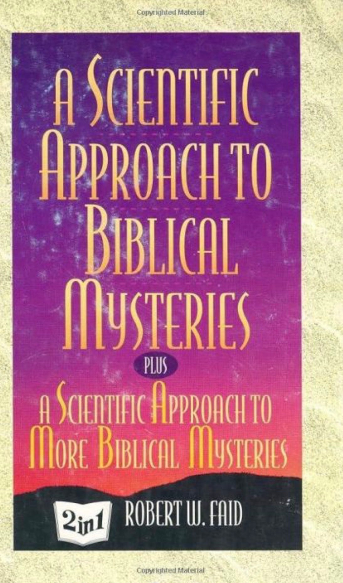 A Scientific Approach to Biblical Mysteries