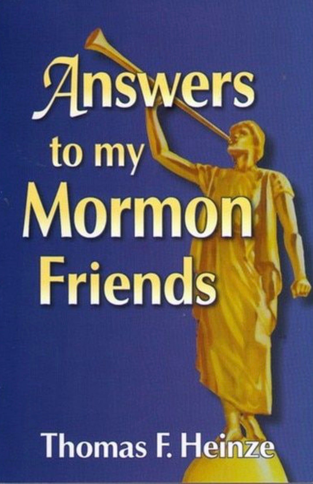 Answers To My Mormon Friends