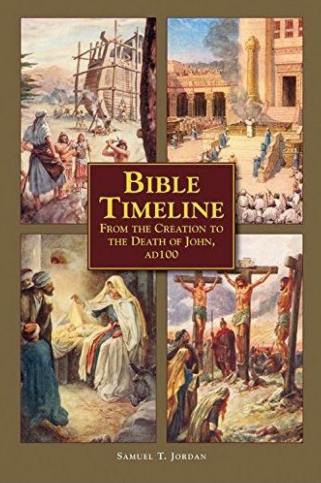 Bible Timeline From Creation to the Death of John 100 AD