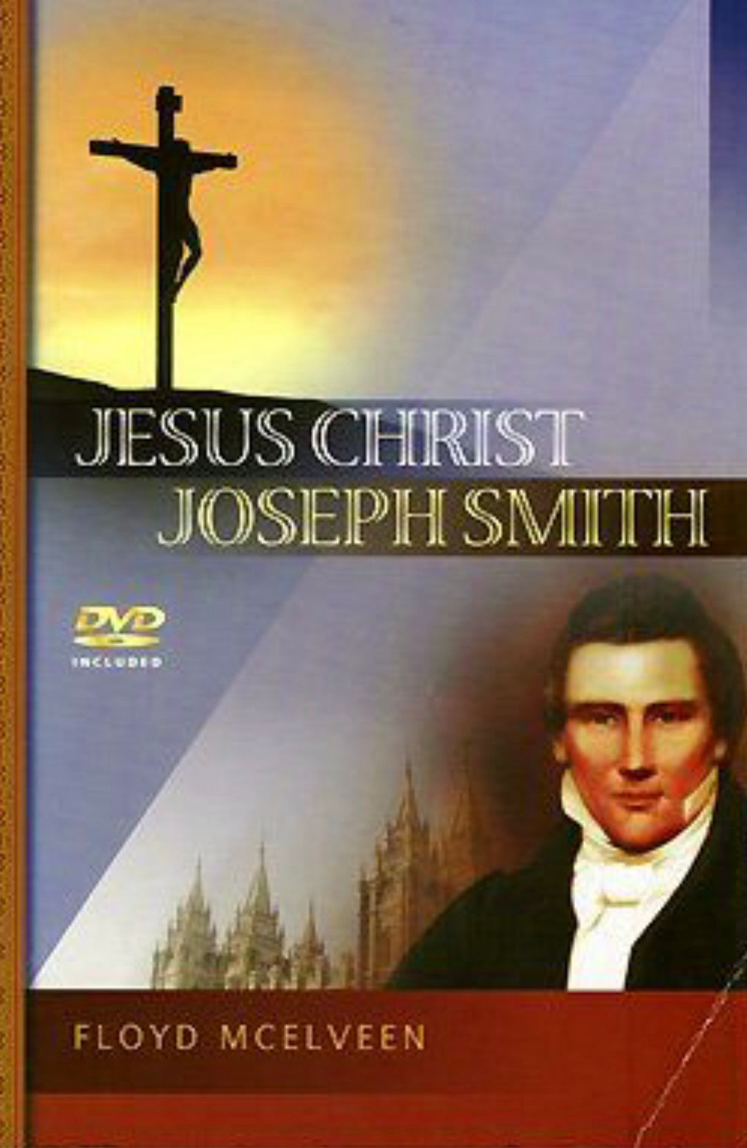Jesus Christ, Joseph Smith A Search for the Truth