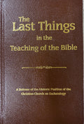 The last things in the teaching of the bible