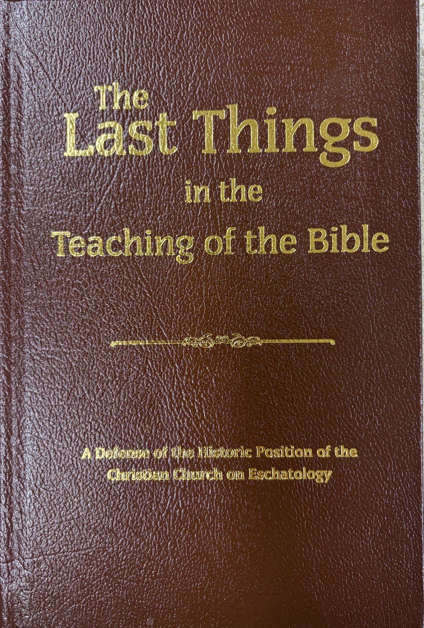The last things in the teaching of the bible