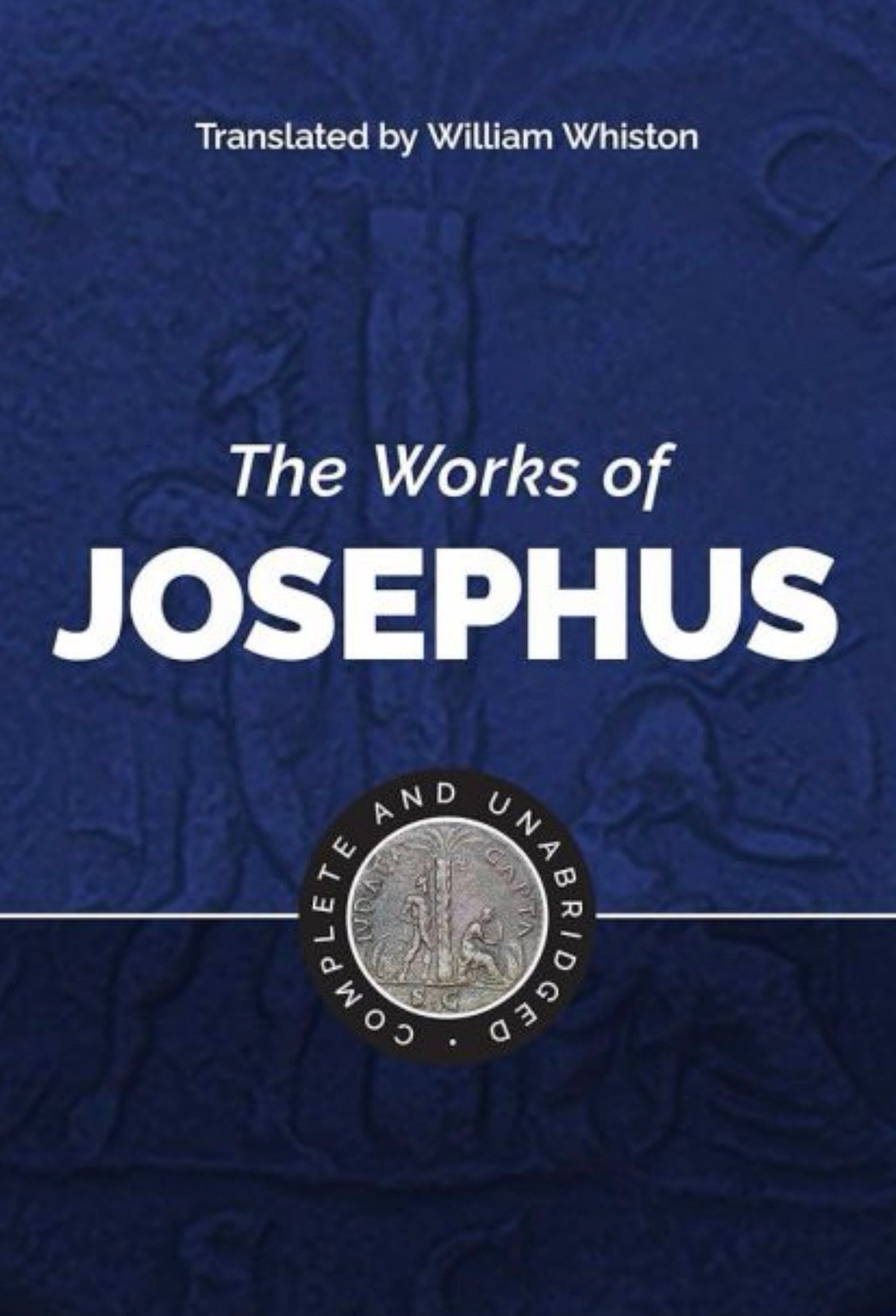 The Works of Josephus Complete and Unabridged