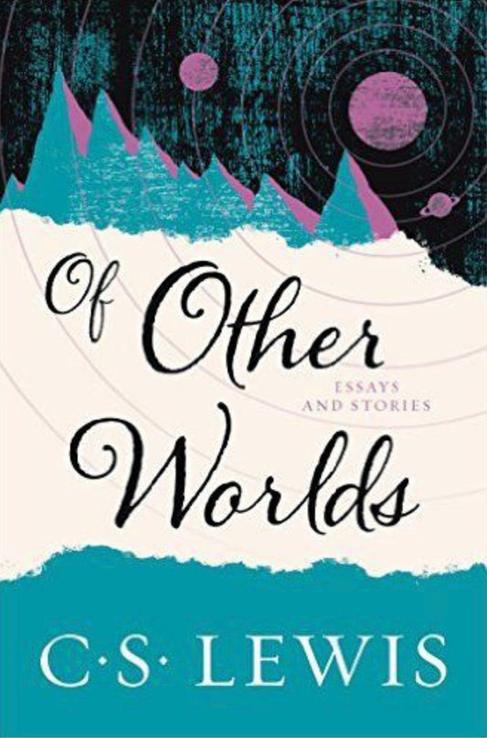 Of Other Worlds Essays and Stories
