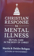 Christian Response to Mental Illness Mutual Care in the Body of Christ