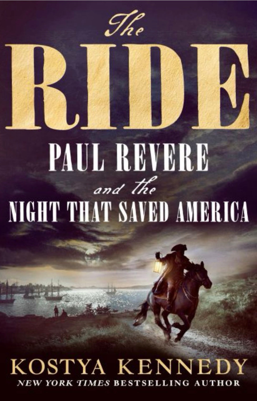 The Ride Paul Revere and the Night That Saved America