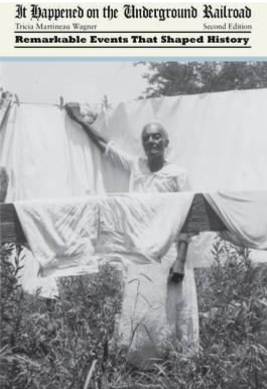 It Happened on the Underground Railroad Remarkable Events that Shaped History