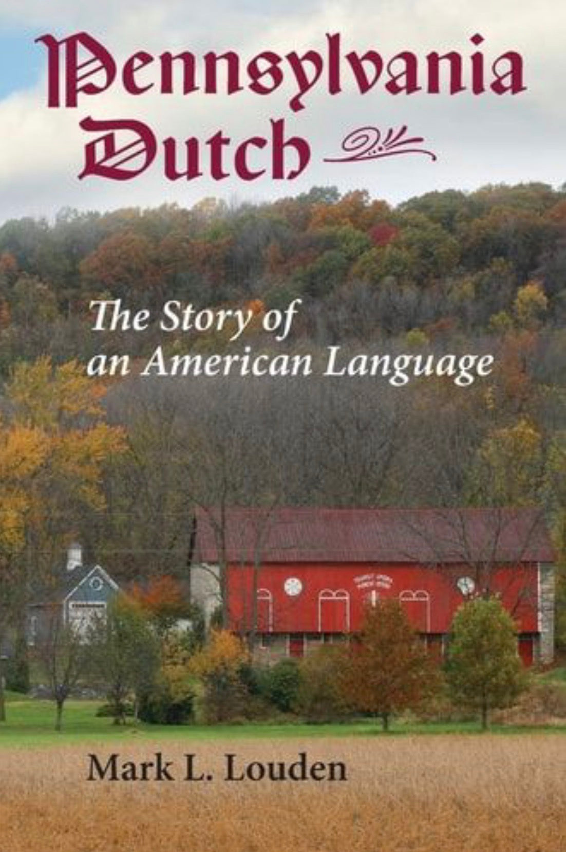 Pennsylvania Dutch The Story of an American Language
