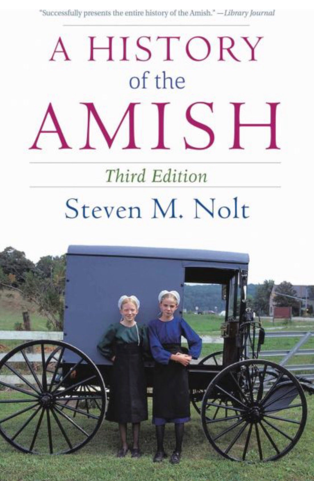 A History of the Amish Third Edition
