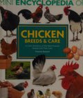 Mini Encyclopedia of Chicken Breeds and Care A Color Directory of the Most Popular Breeds and Their Care