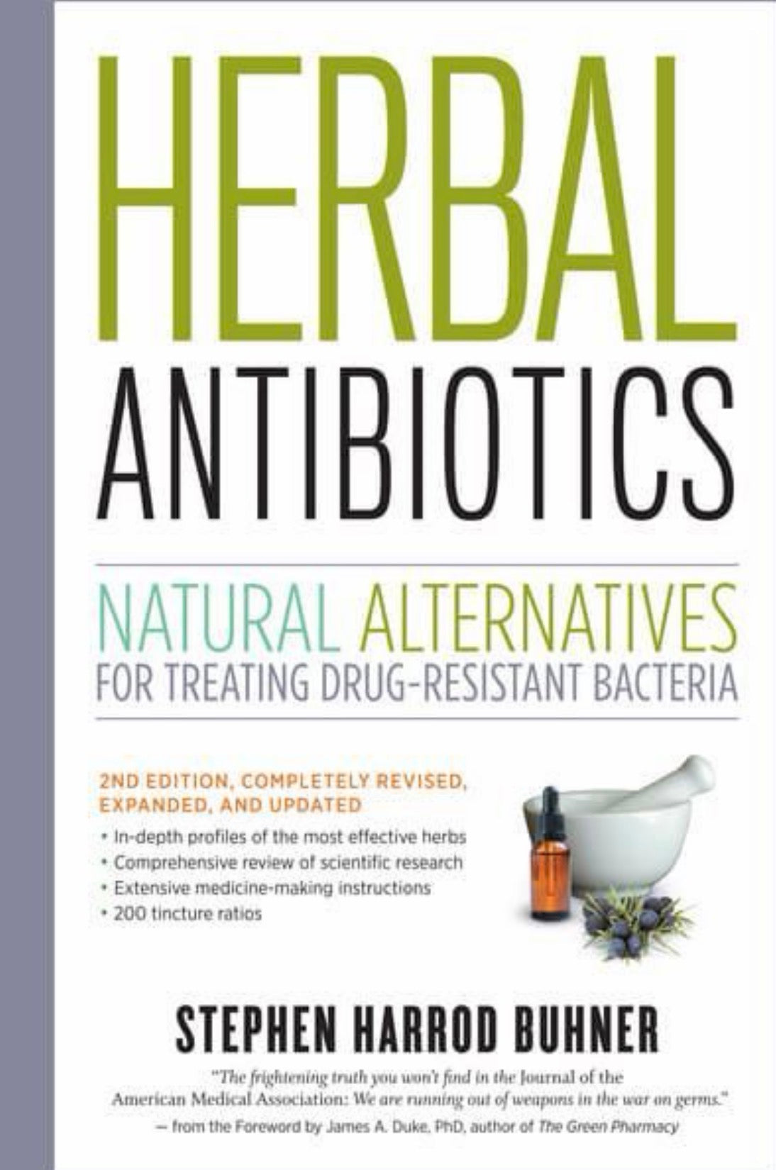 Herbal Antibiotics, 2nd Edition Natural Alternatives for Treating Drug-resistant Bacteria
