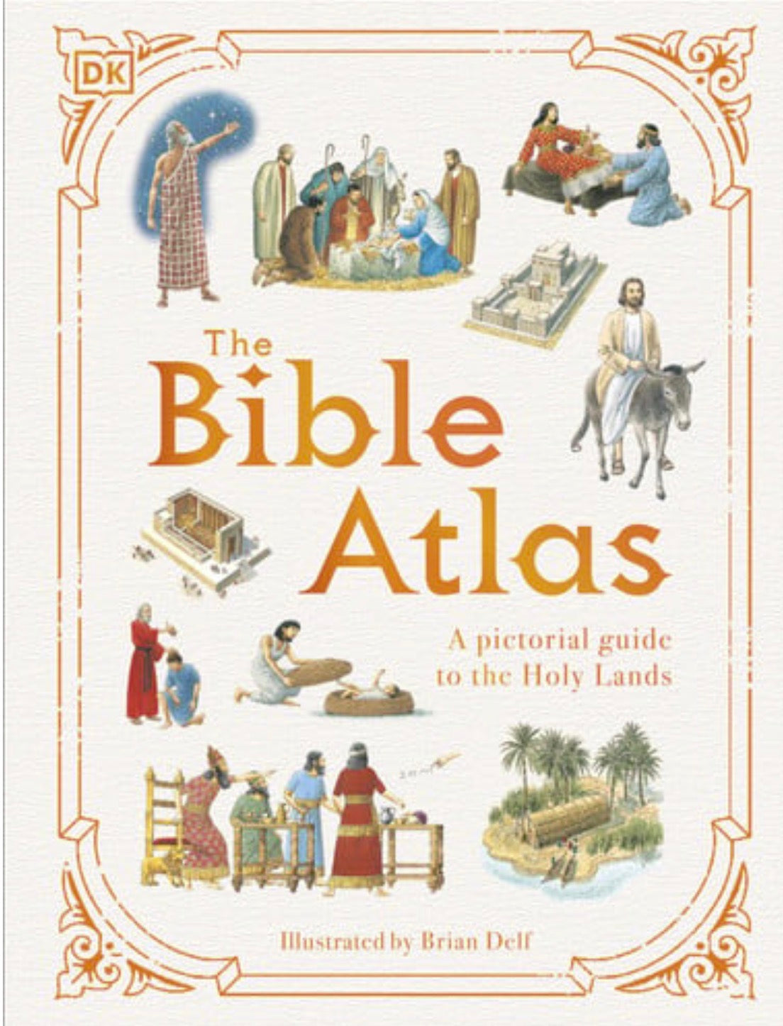 The Bible Atlas A Pictorial Guide to the Holy Lands