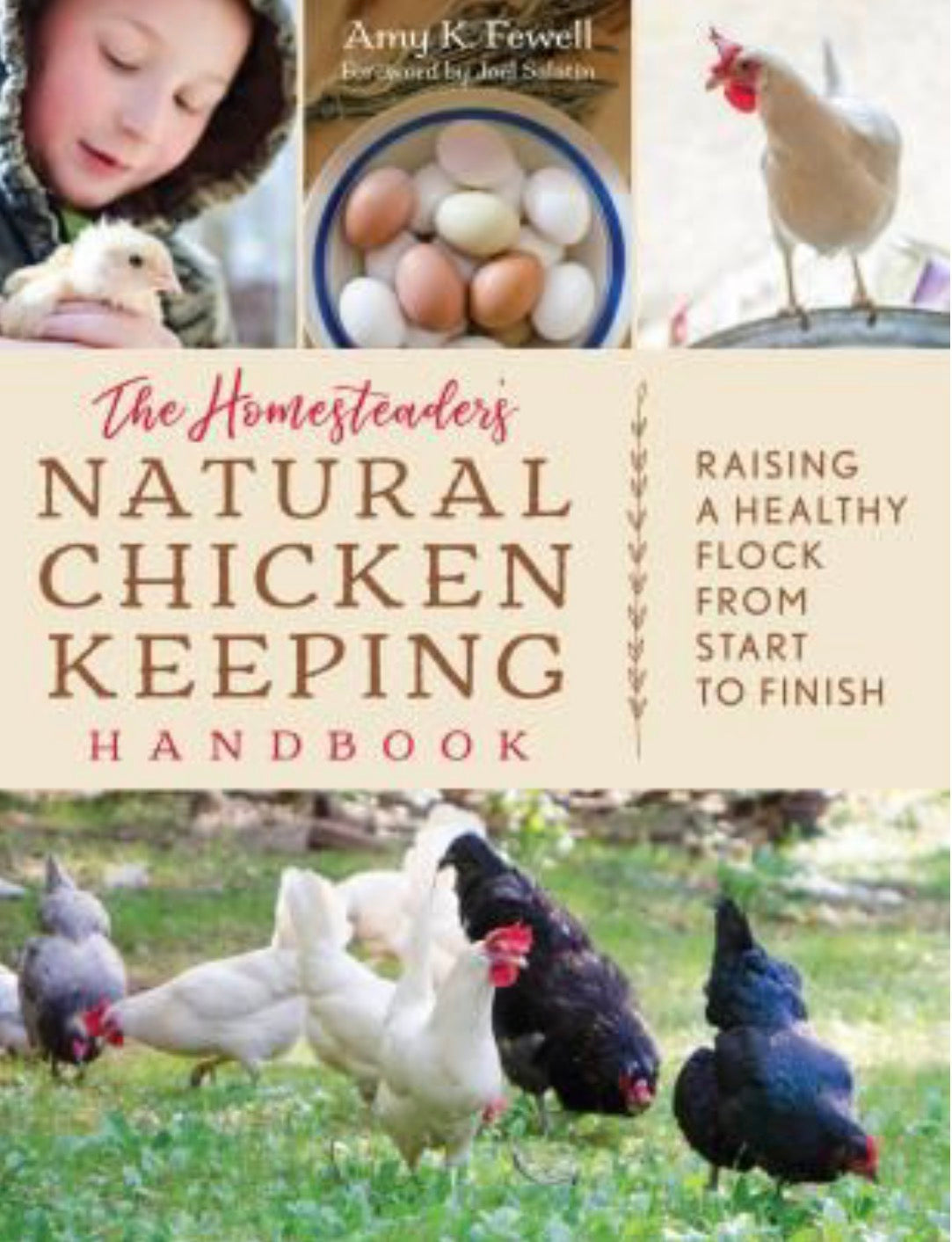 The Homesteader's Natural Chicken Keeping Handbook Raising a Healthy Flock from Start to Finish