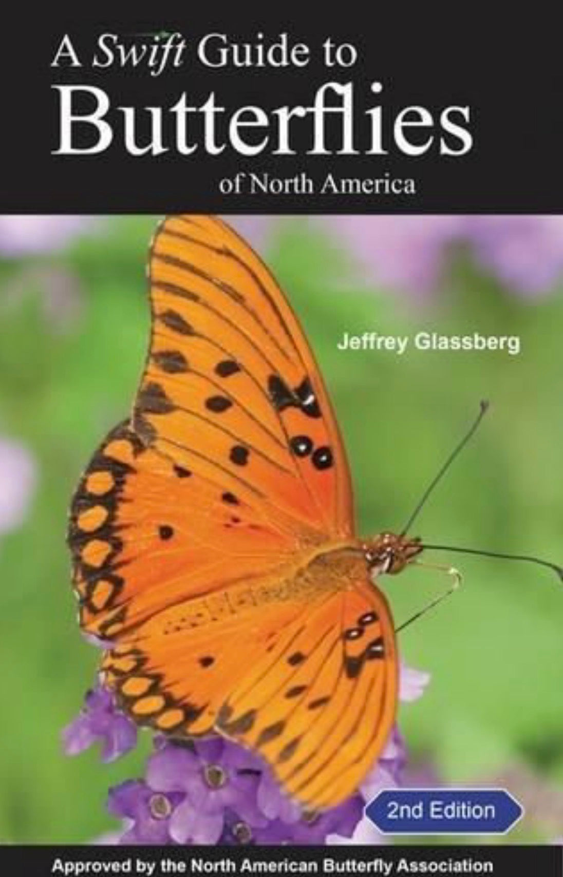 A Swift Guide to Butterflies of North America Second Edition