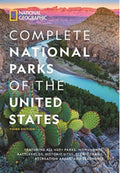National Geographic Complete National Parks of the United States, 3rd Edition 400+ Parks, Monuments, Battlefields, Historic Sites, Scenic Trails, Recreation Areas, and Seashores