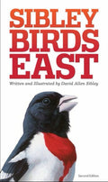 The Sibley Field Guide to Birds of Eastern North America Second Edition