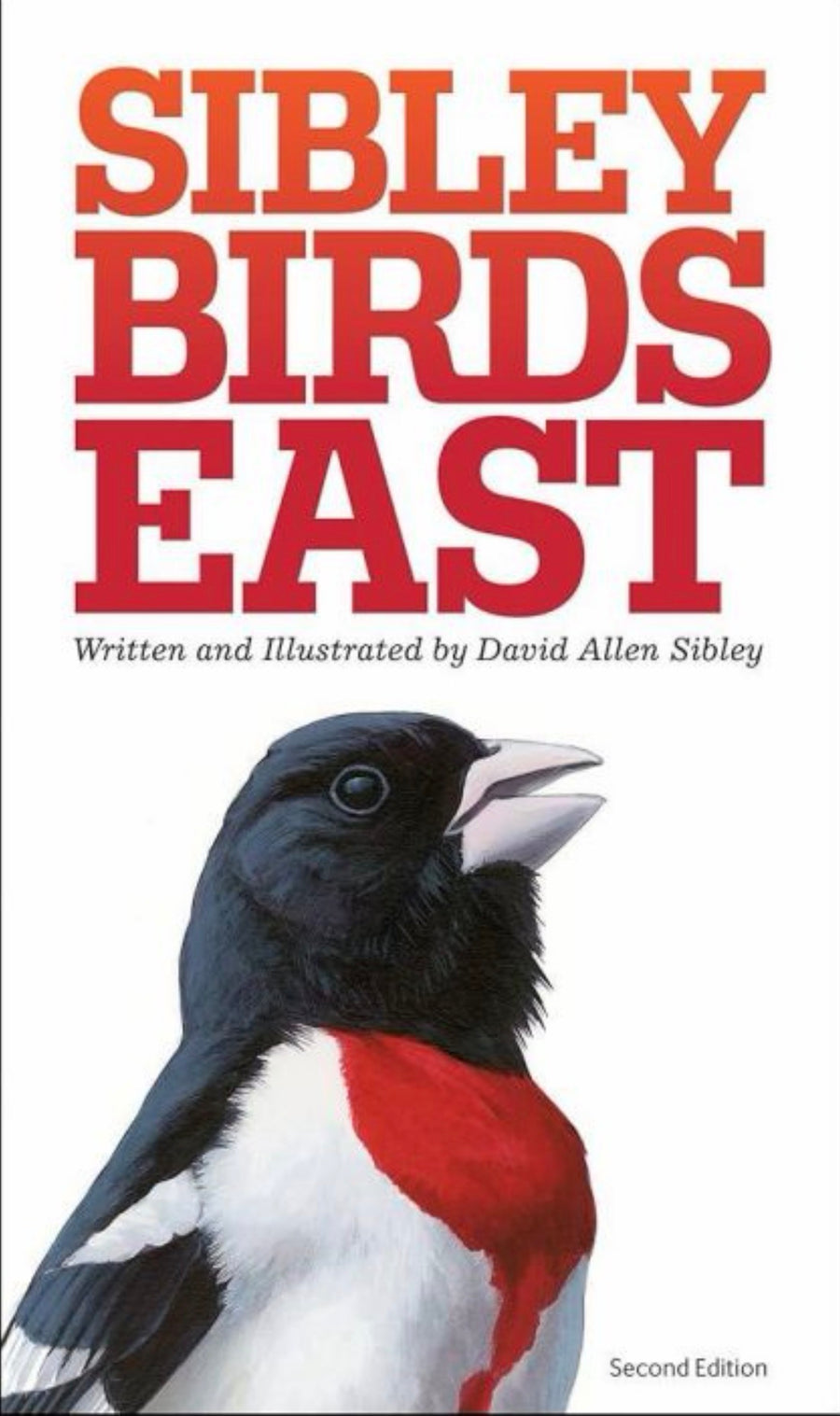 The Sibley Field Guide to Birds of Eastern North America Second Edition