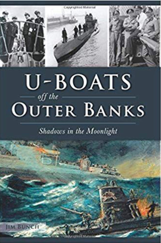 U-Boats off the Outer Banks: Shadows in the Moonlight