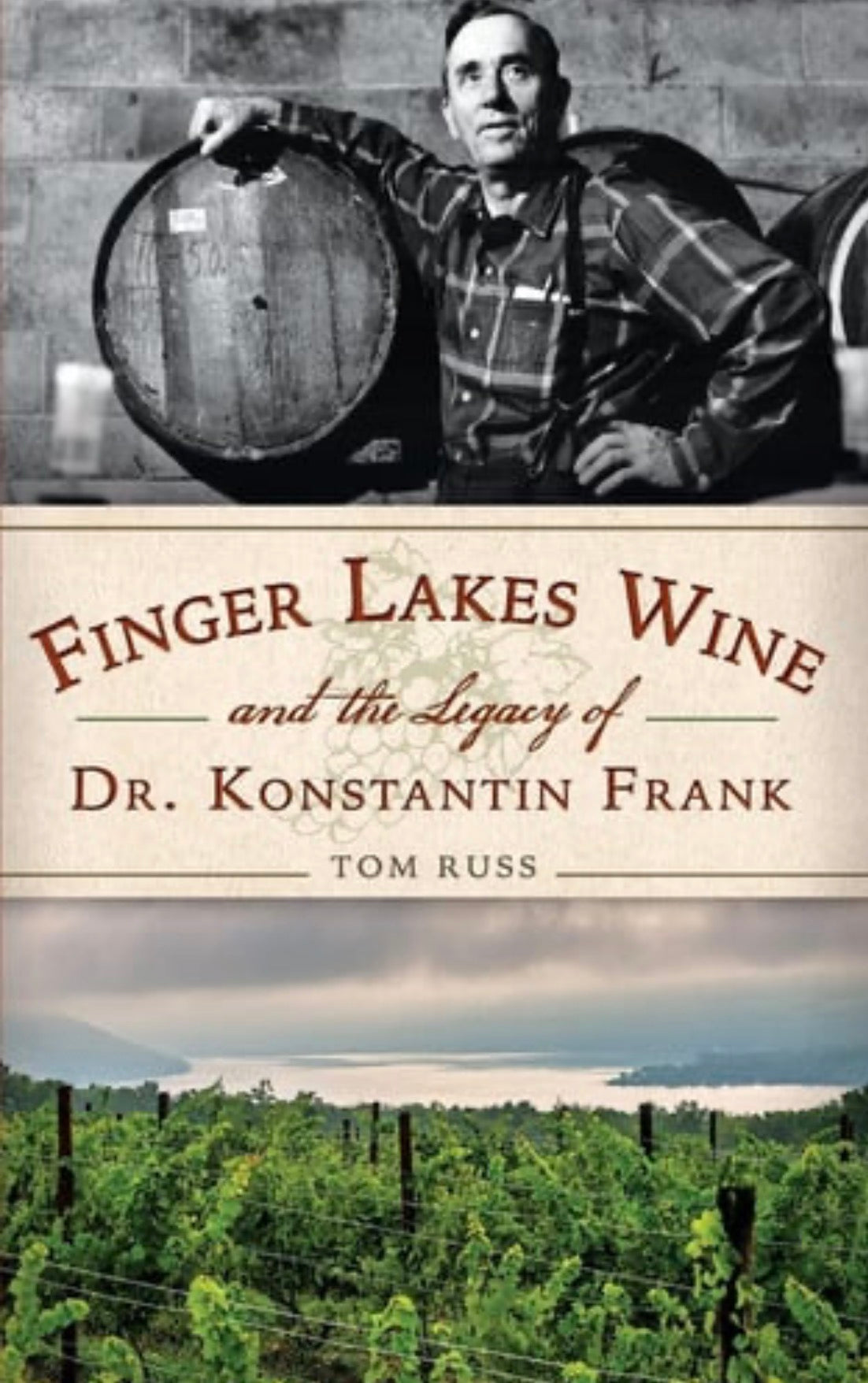 Finger Lakes Wine and the Legacy of Dr. Konstantin Frank