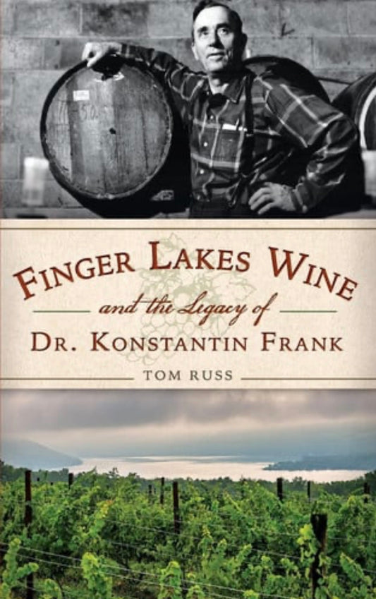 Finger Lakes Wine and the Legacy of Dr. Konstantin Frank