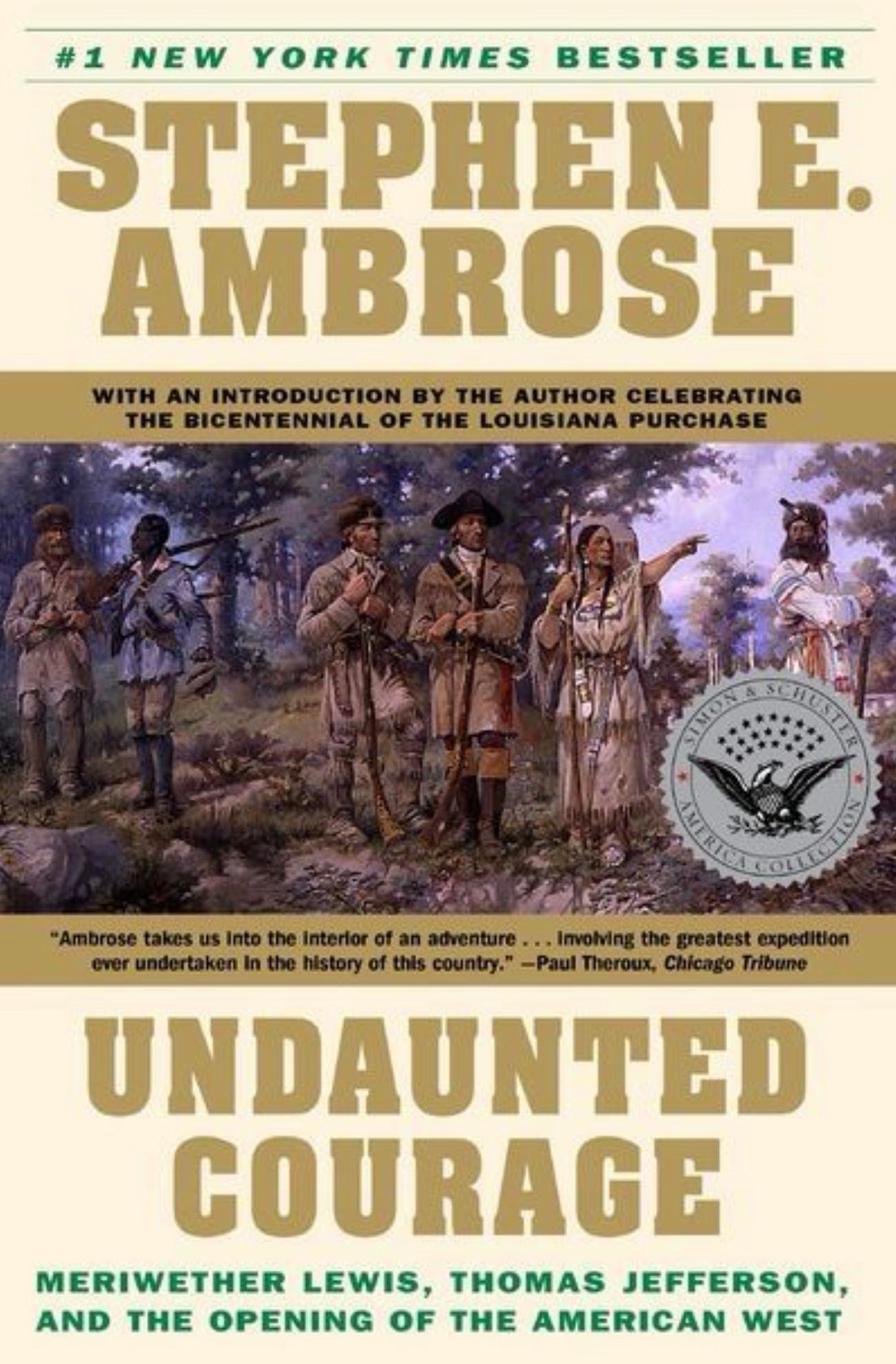 Undaunted Courage Meriwether Lewis Thomas Jefferson and the Opening of the American West