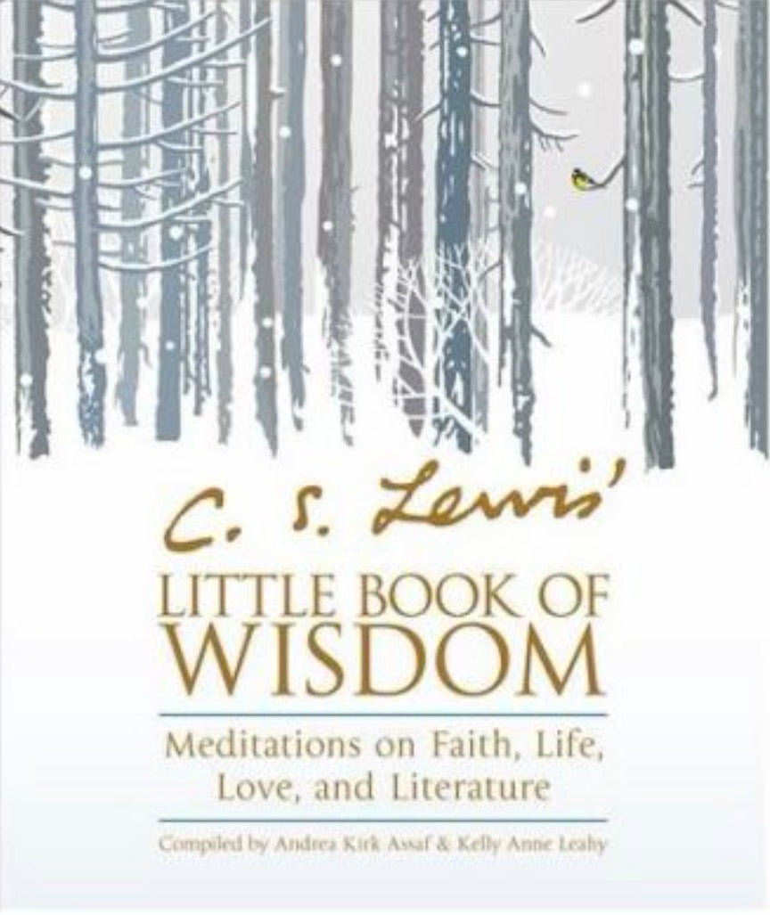 C. S. Lewis' Little Book of Wisdom: Meditations on Faith, Life, Love, and Literature