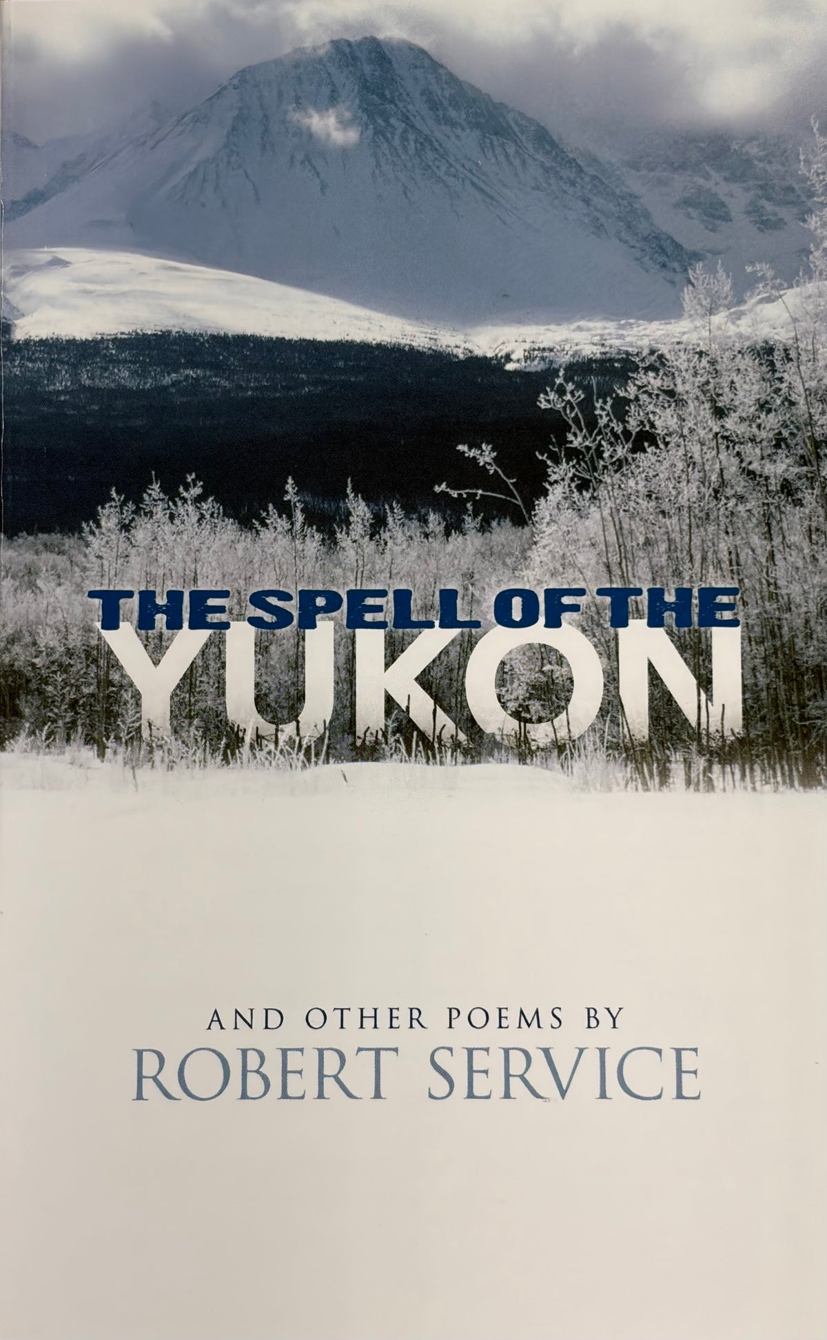 The Spell of the Yukon and Other Poems