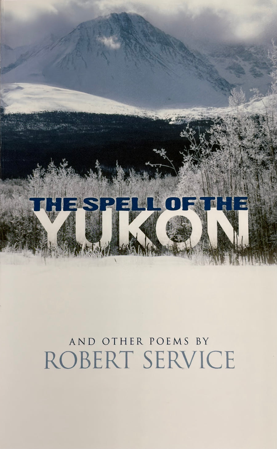 The Spell of the Yukon and Other Poems