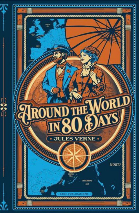 Around the World in Eighty Days (Deluxe Hardcover Edition): A Timeless Adventure Classic by Jules Verne