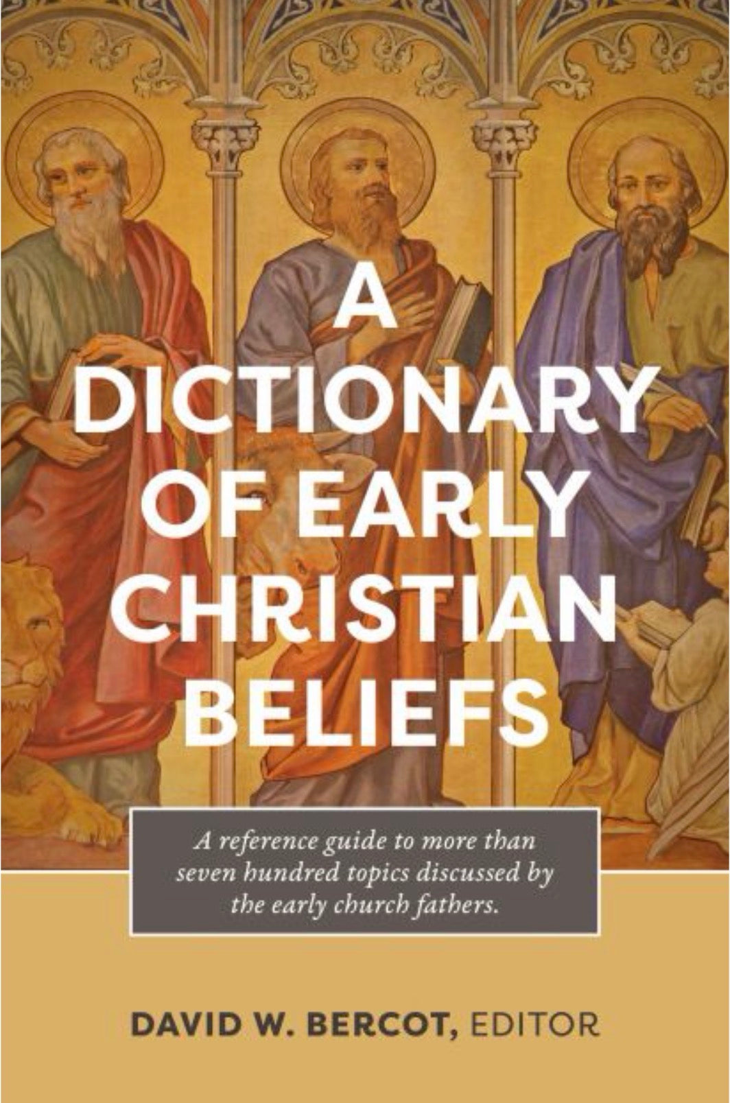 A Dictionary of Early Christian Beliefs