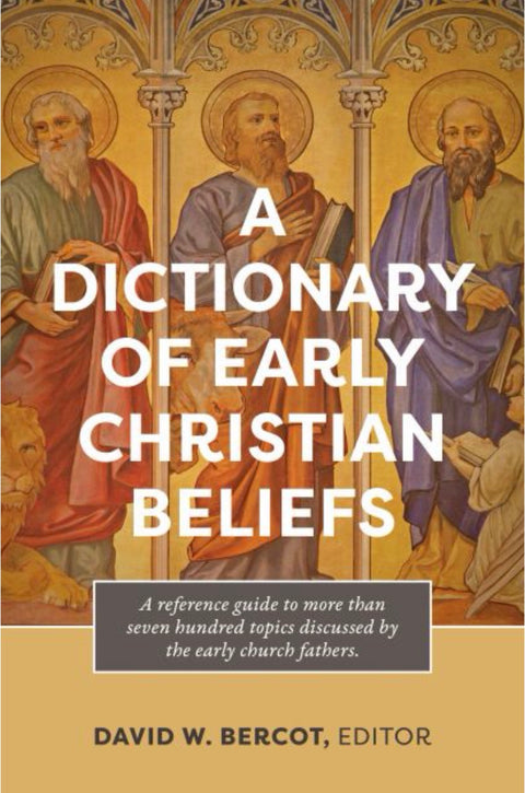 A Dictionary of Early Christian Beliefs