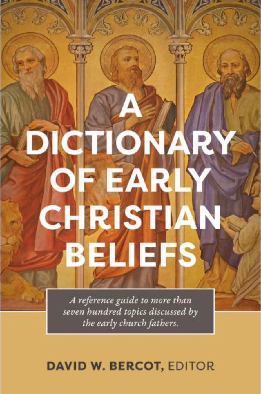 A Dictionary of Early Christian Beliefs