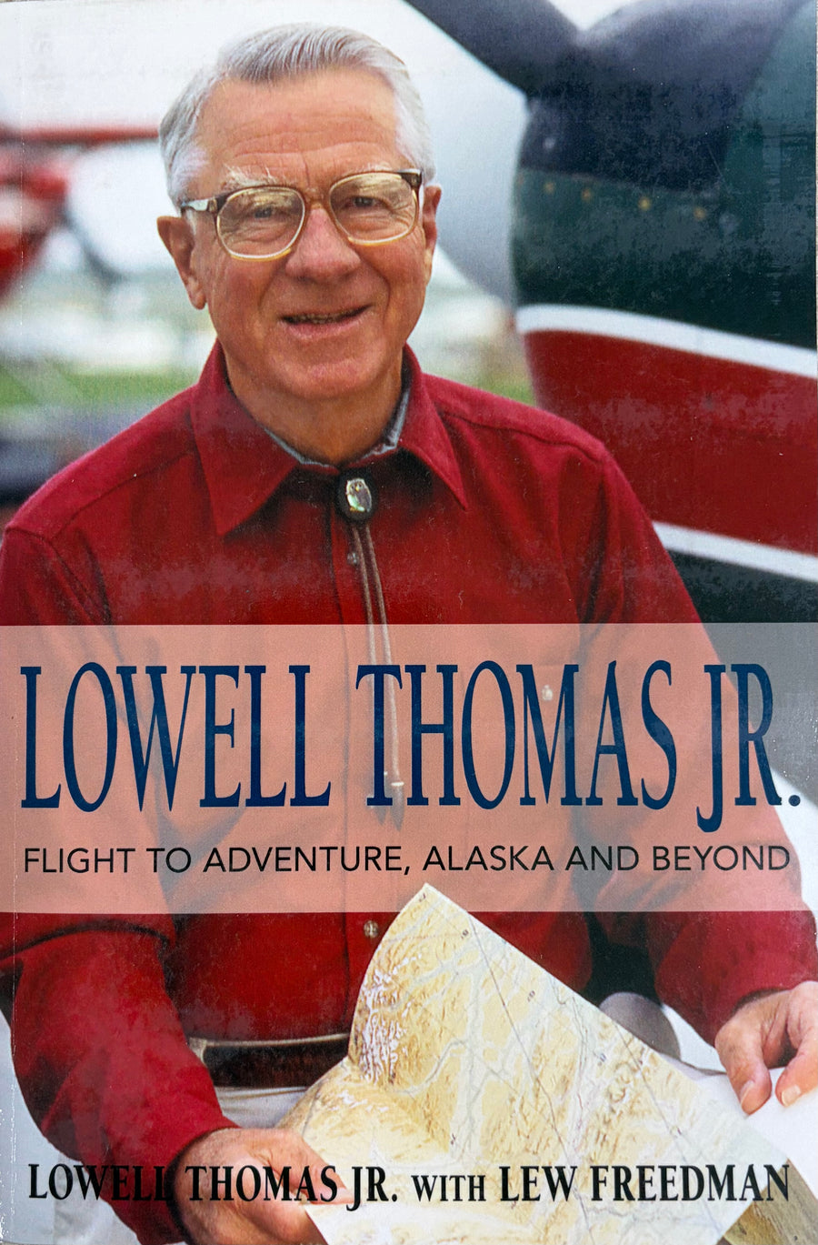 Lowell Thomas Jr. Flight to Adventure, Alaska and Beyond