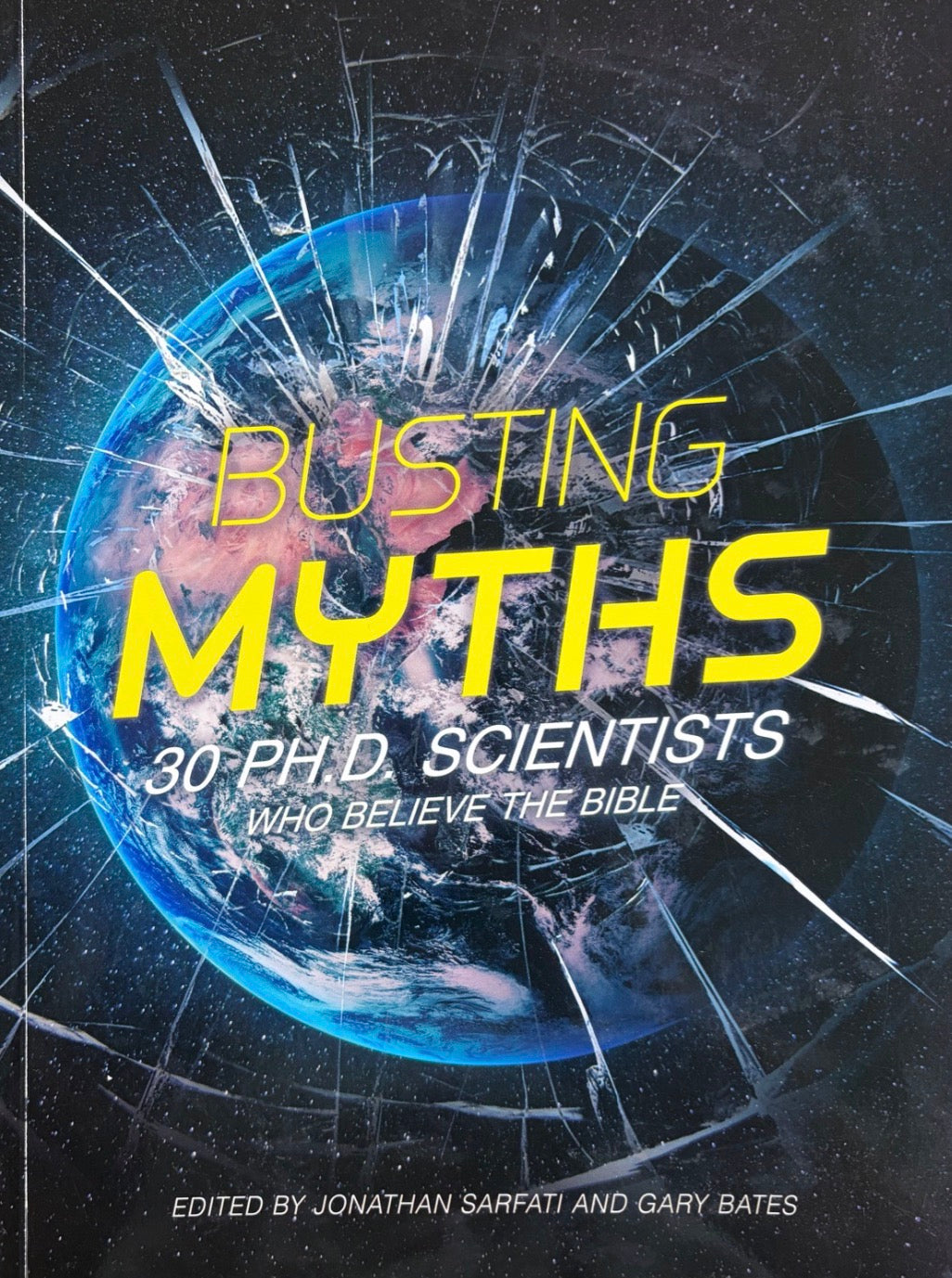Busting Myths 30 PH.D. Scientists Who Believe the Bible