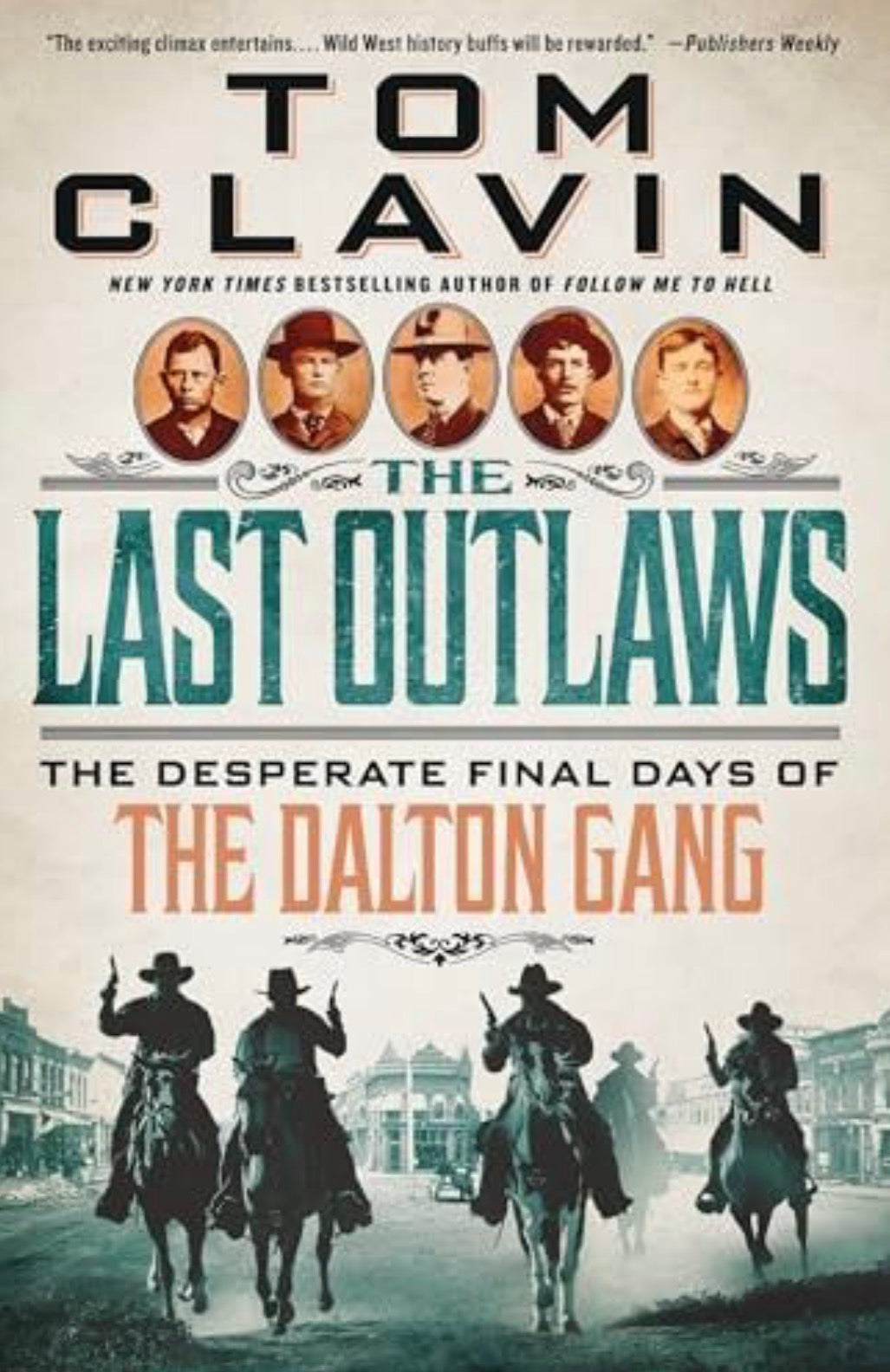 The Last Outlaws The Desperate Days of the Dalton Gang