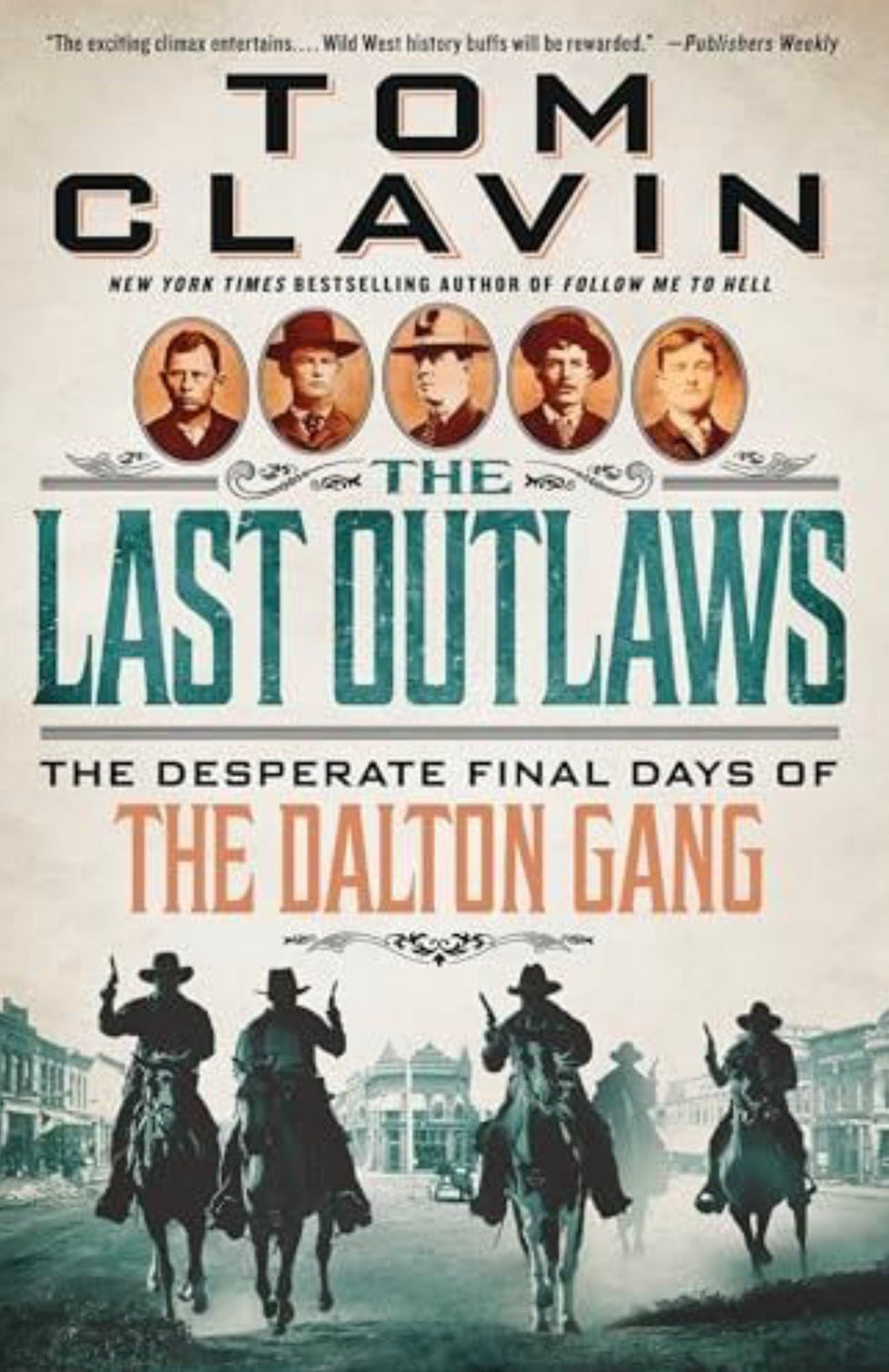 The Last Outlaws The Desperate Days of the Dalton Gang