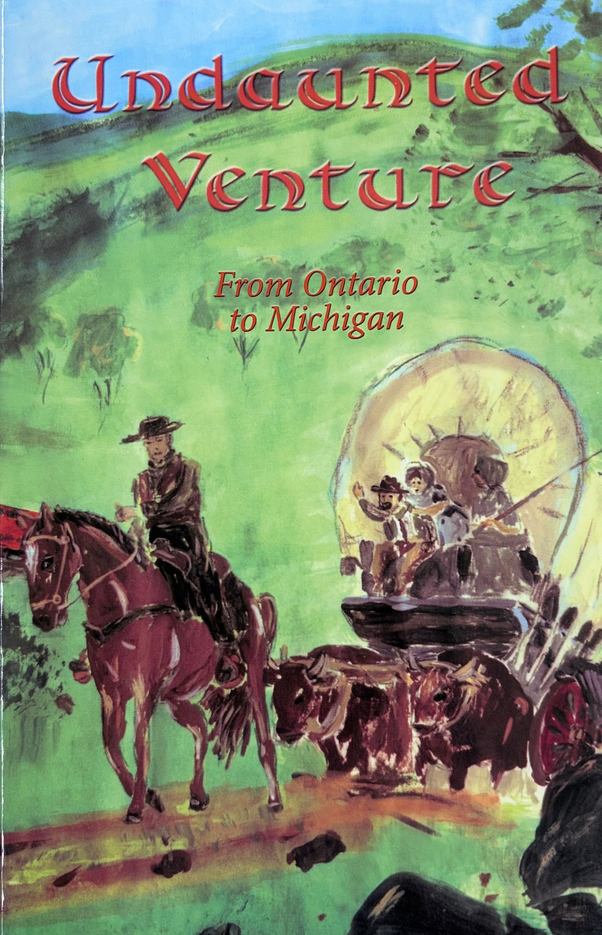 Undaunted Venture From Ontario to Michigan