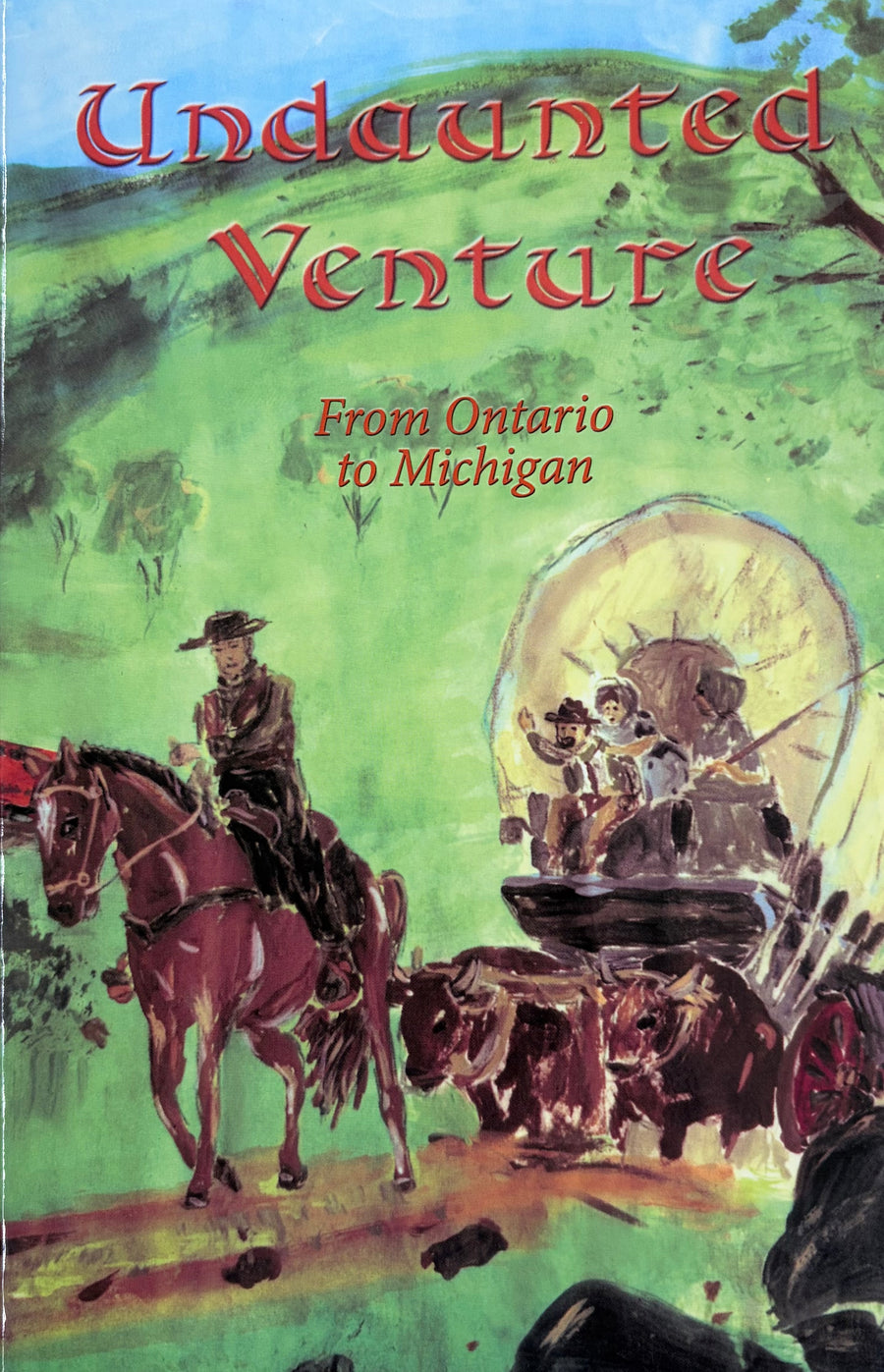 Undaunted Venture From Ontario to Michigan